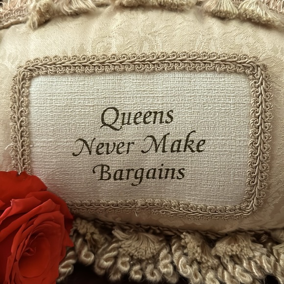 Queens Never Make Bargains (do they?) throw pillow! - Picture 2 of 6
